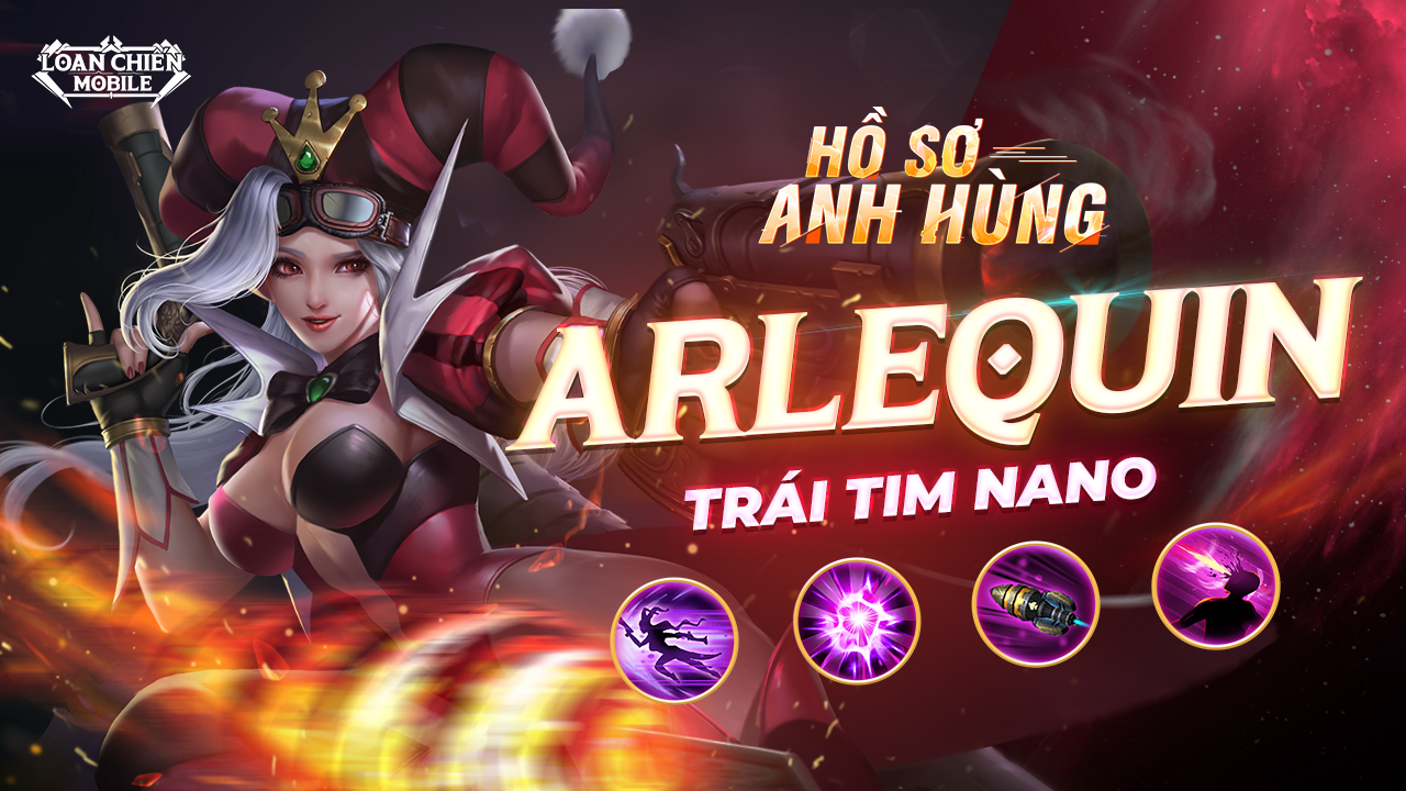 Hồ Sơ Anh Hùng: Arlequin - Trái Tim Nano