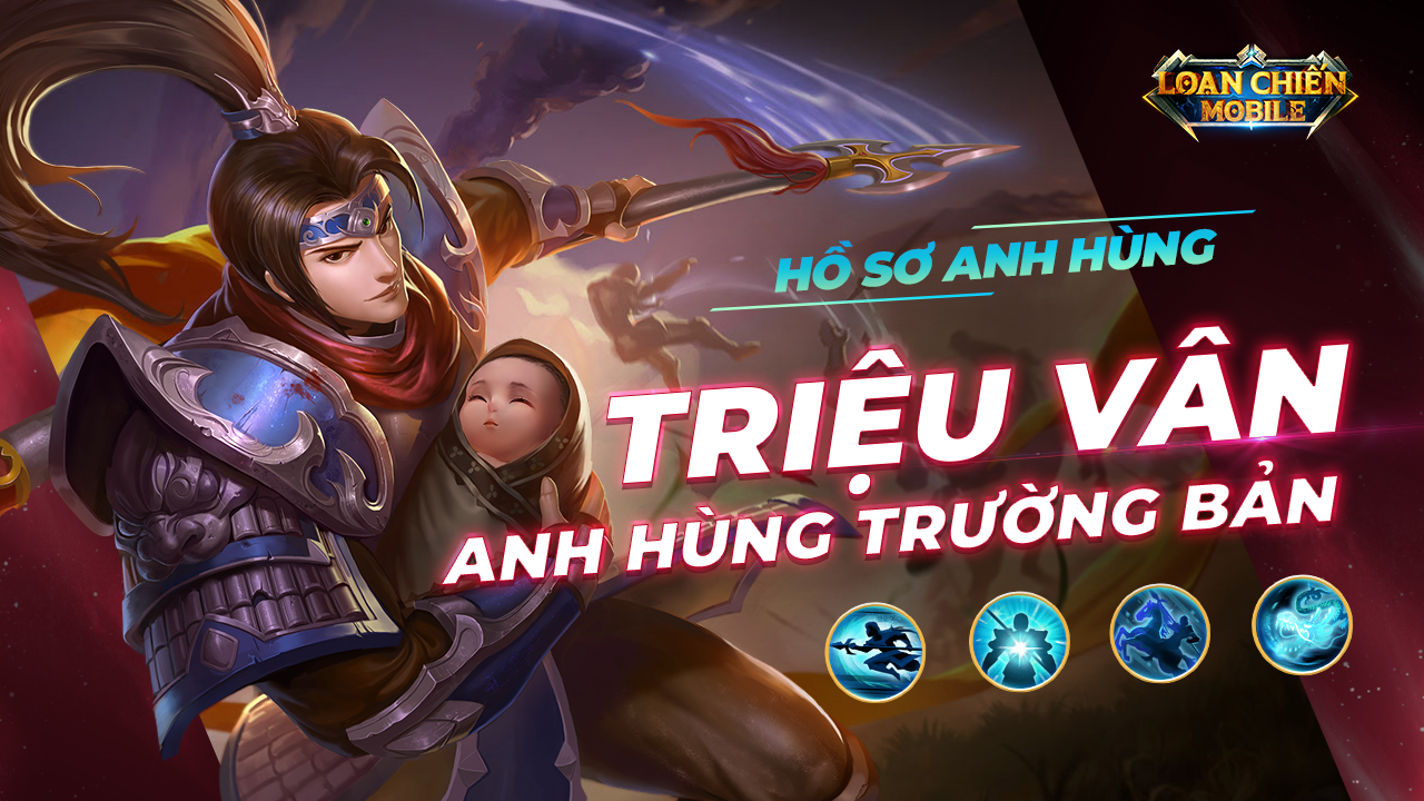 Hồ Sơ Anh Hùng: Triệu Vân - Anh Hùng Trường Bản