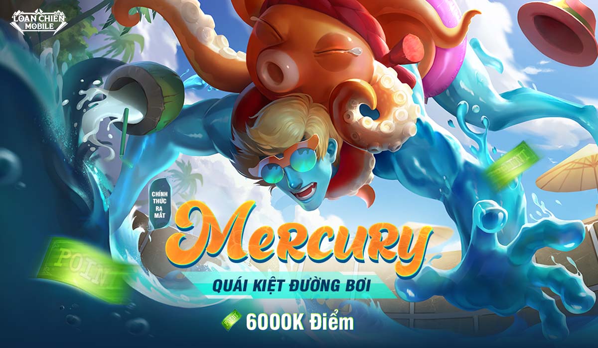 Ra mắt skin mới: Mercury - Quái Kiệt Đường Bơi