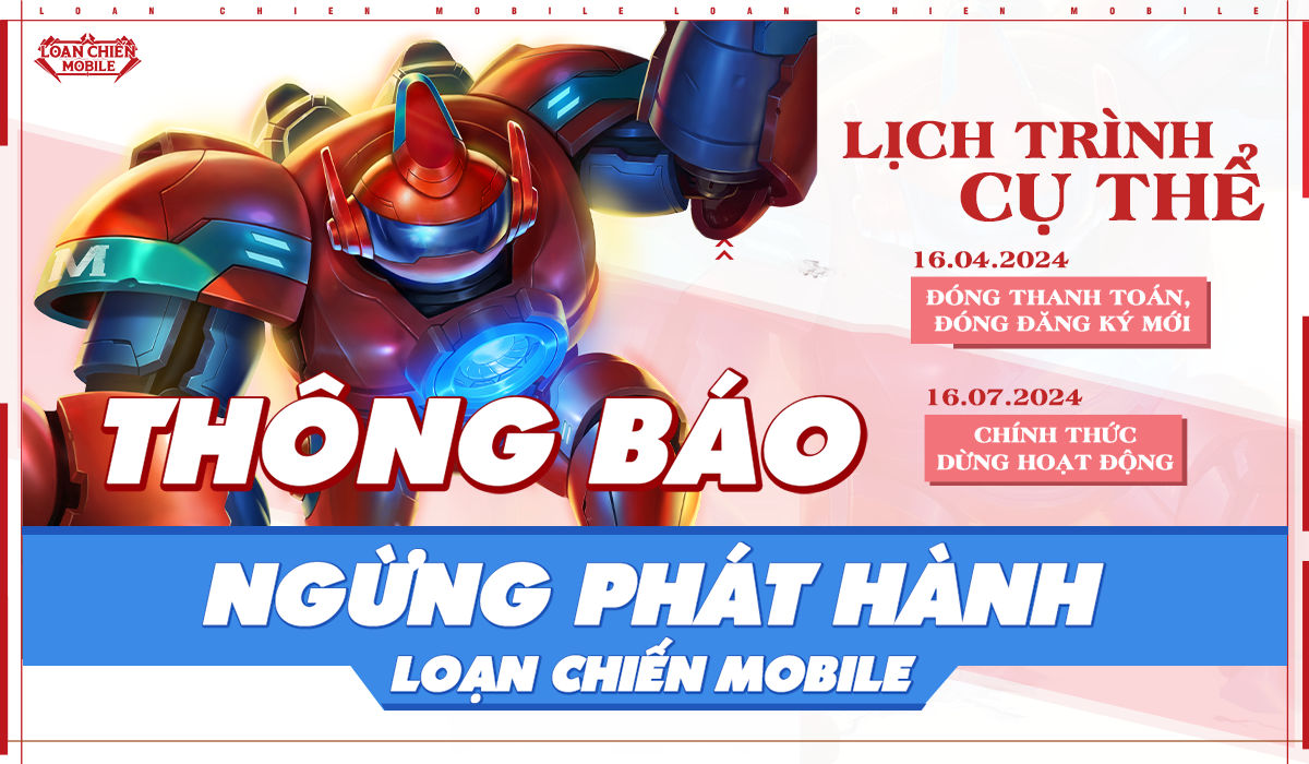 [Thông Báo] - Dừng Phát Hành Loạn Chiến Mobile tại thị trường Việt Nam