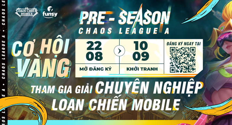 MỞ ĐĂNG KÝ GIẢI ĐẤU PRE-SEASON CHAOS LEAGUE A