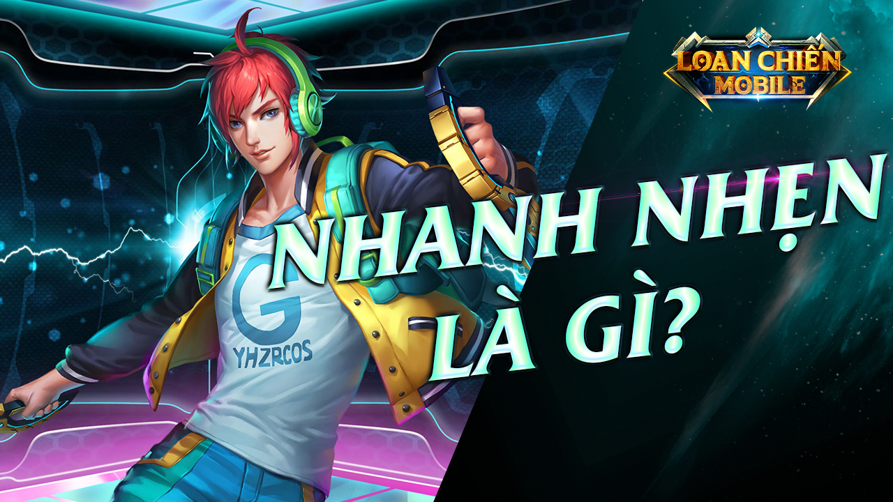 Thuật Ngữ trong Loạn Chiến Mobile (Phần 2) - Nhanh Nhẹn là gì?